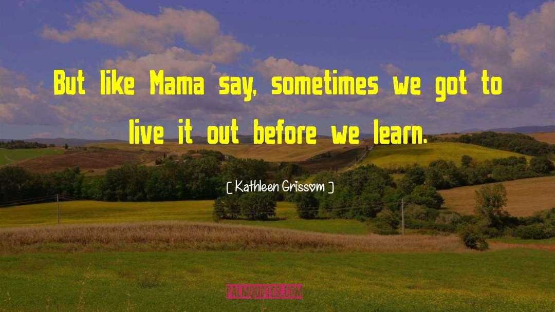 Blissed Mama quotes by Kathleen Grissom