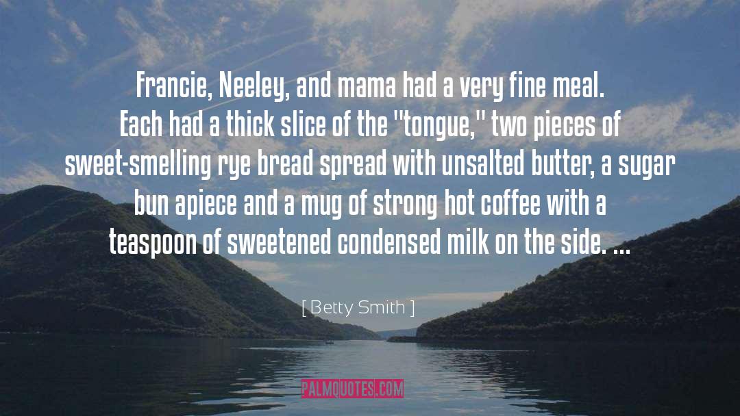 Blissed Mama quotes by Betty Smith