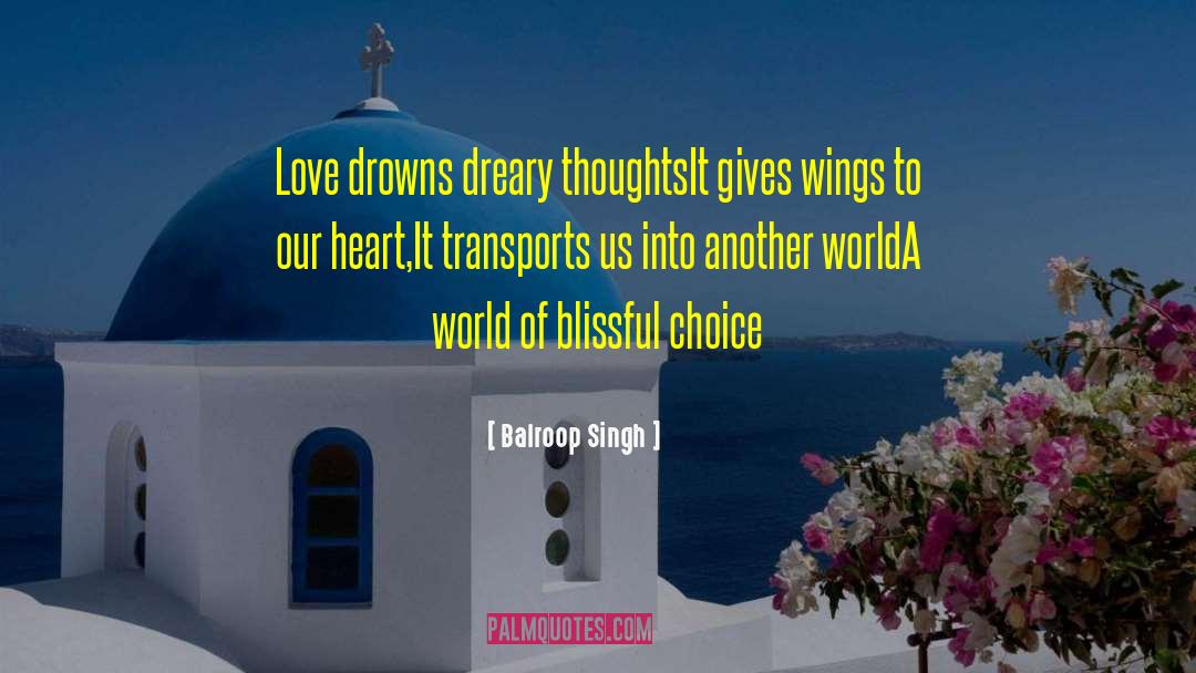 Blissful Hours quotes by Balroop Singh