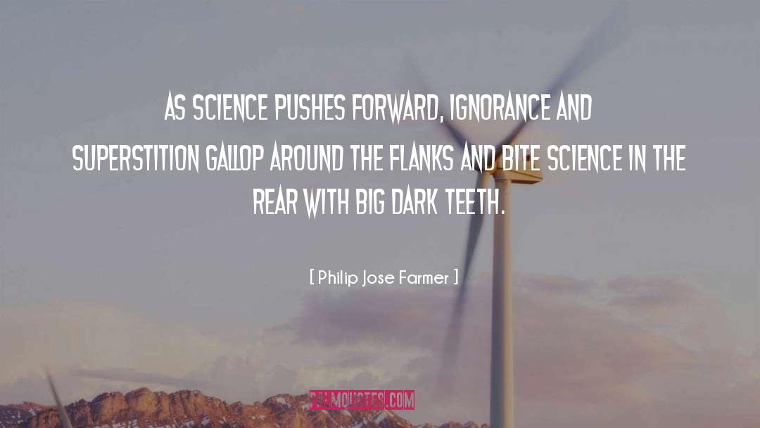 Blissful Ignorance quotes by Philip Jose Farmer