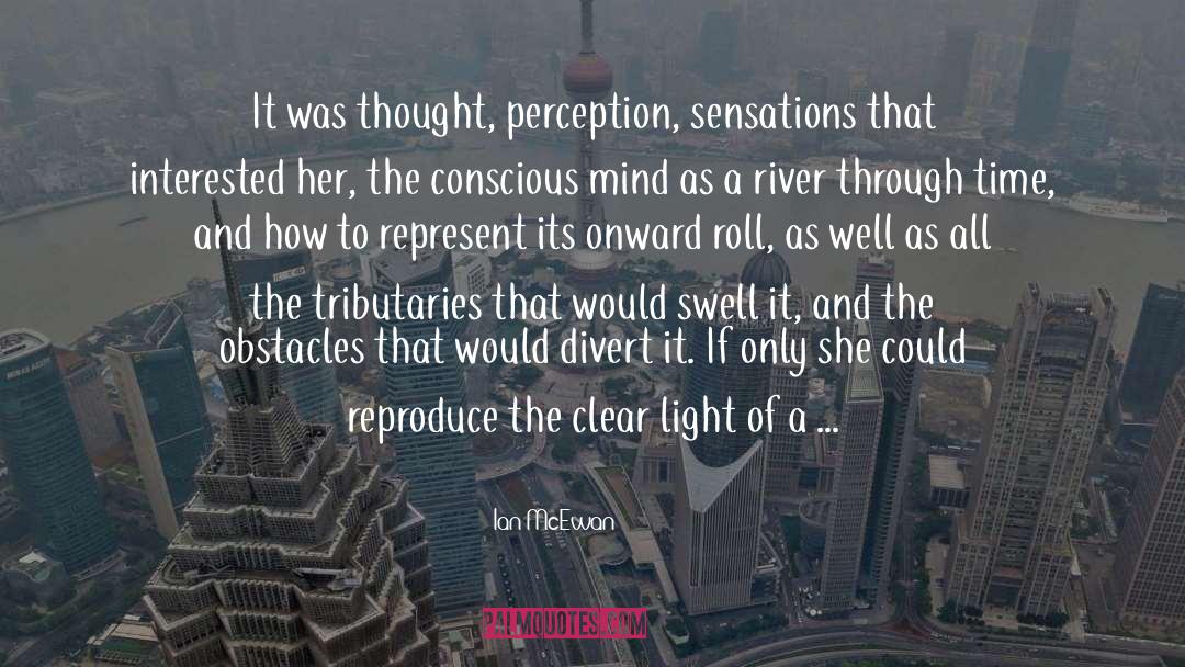 Blissful Perception quotes by Ian McEwan