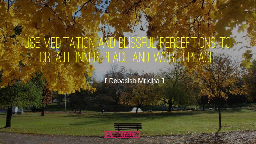 Blissful Perceptions quotes by Debasish Mridha