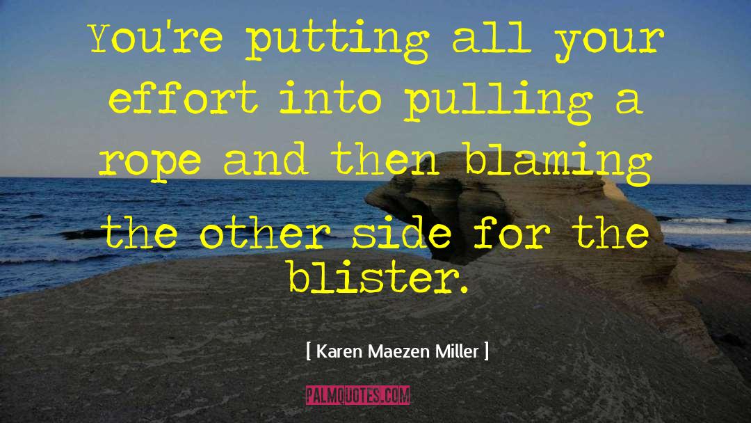 Blister quotes by Karen Maezen Miller