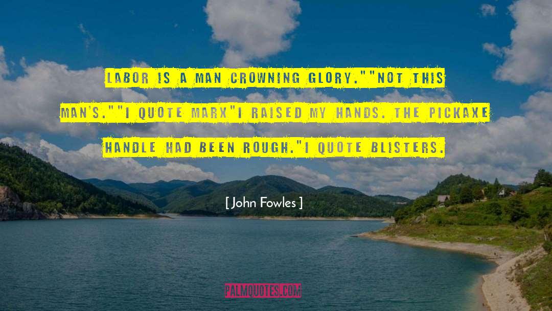 Blisters quotes by John Fowles