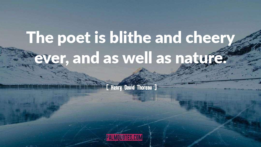 Blithe quotes by Henry David Thoreau