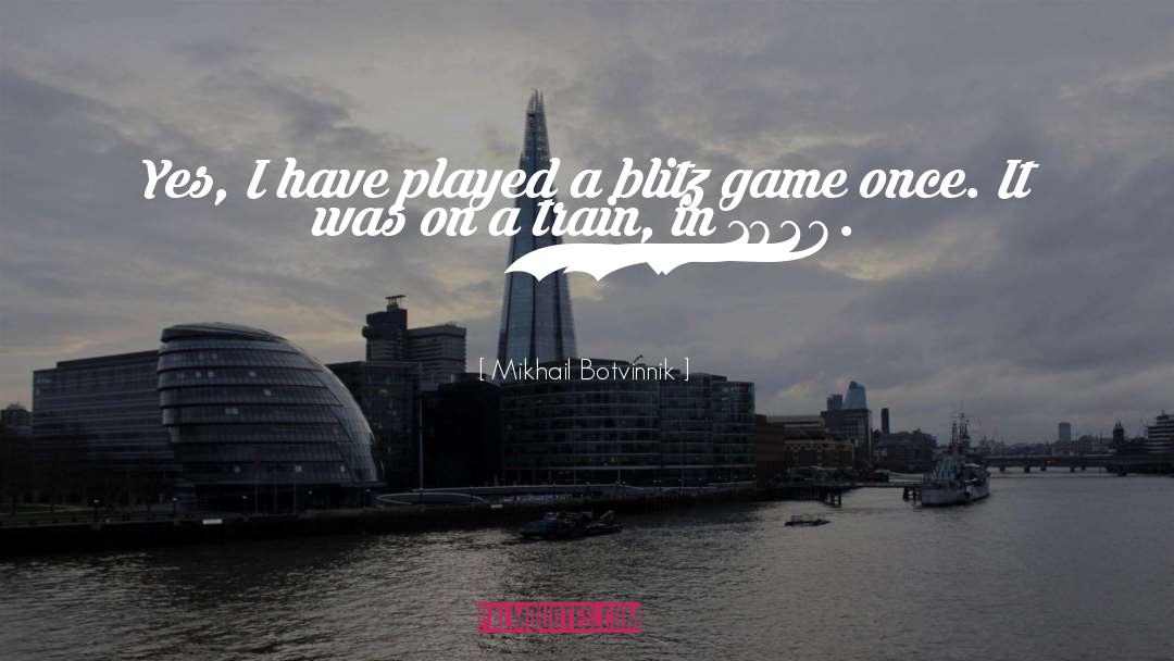 Blitz quotes by Mikhail Botvinnik