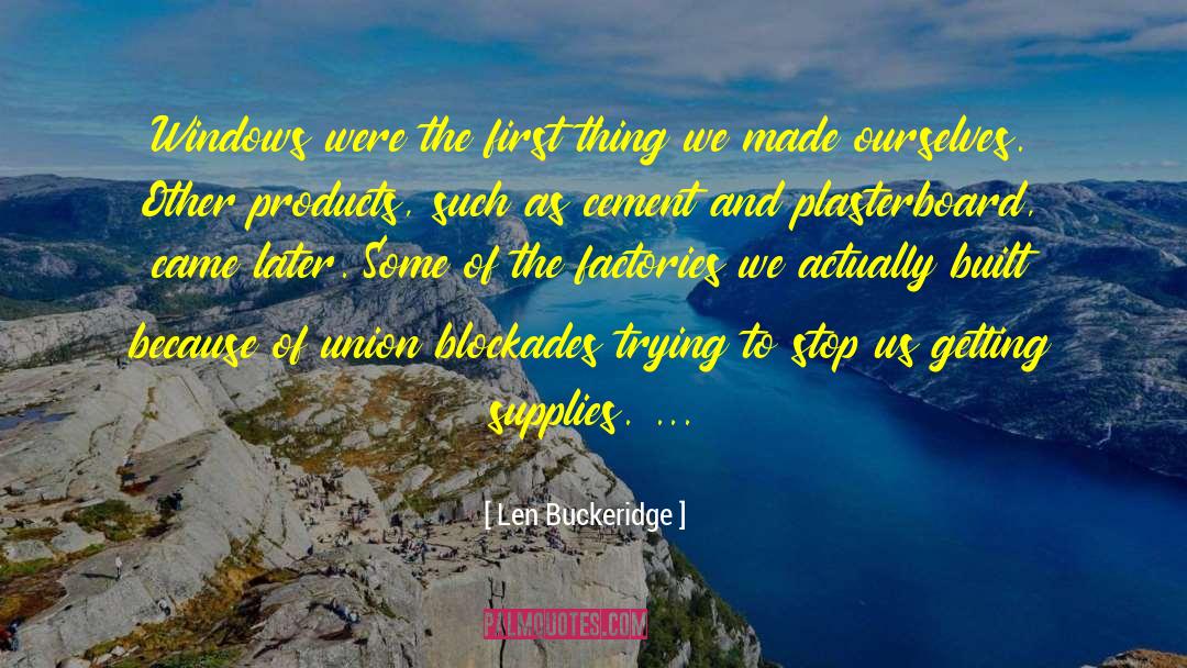 Blockades quotes by Len Buckeridge