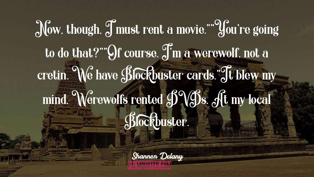 Blockbuster quotes by Shannon Delany