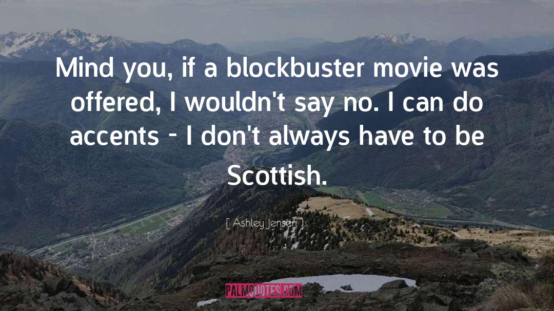 Blockbuster quotes by Ashley Jensen