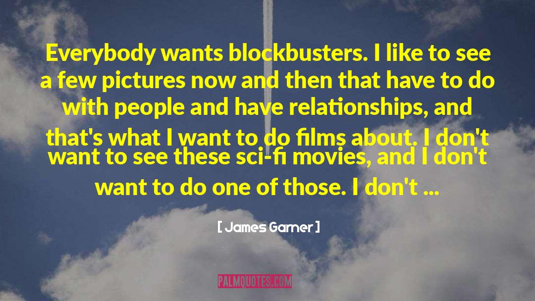 Blockbusters quotes by James Garner