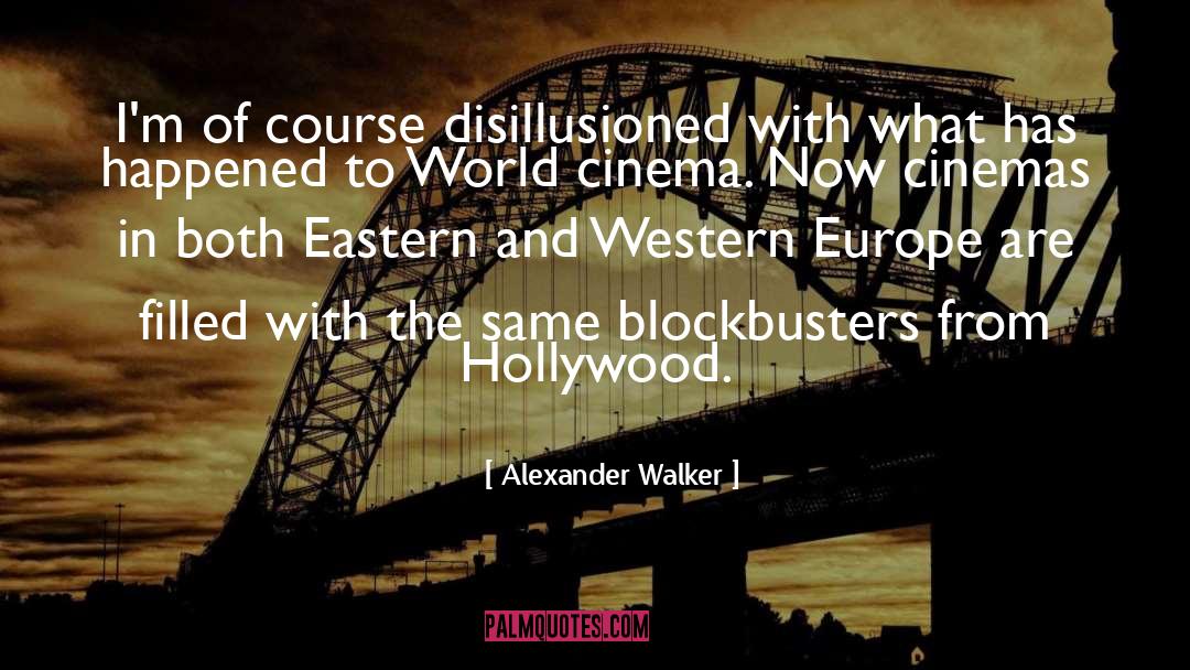 Blockbusters quotes by Alexander Walker