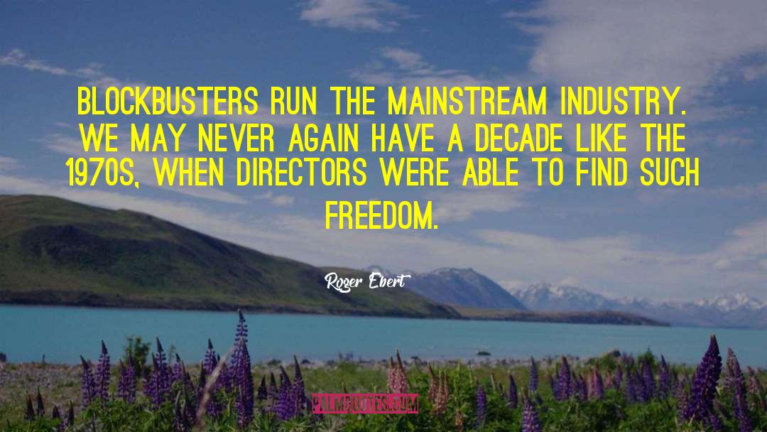 Blockbusters quotes by Roger Ebert