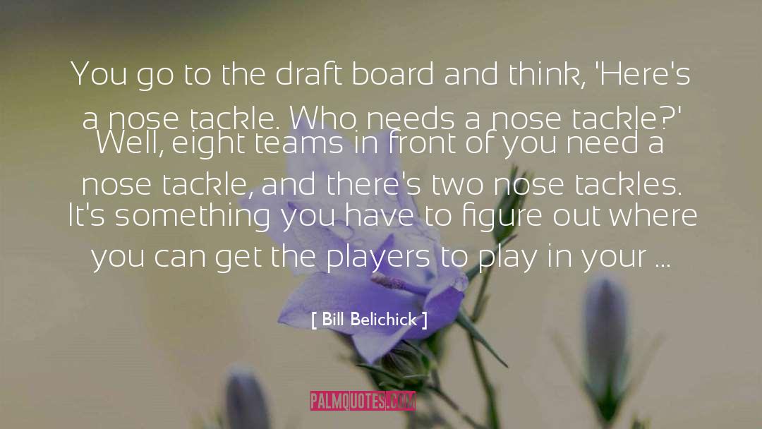 Blocked Nose Funny quotes by Bill Belichick