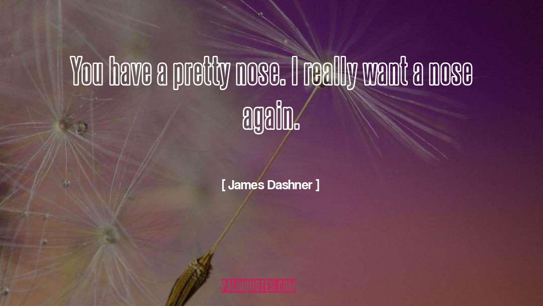 Blocked Nose Funny quotes by James Dashner