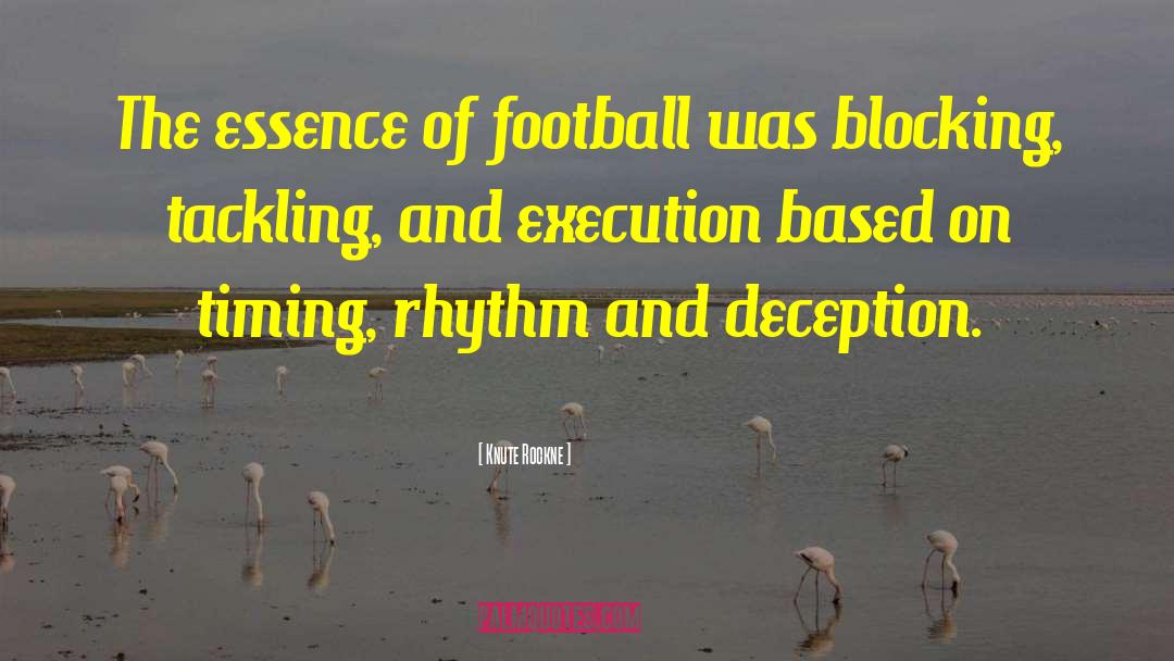 Blocking And Tackling quotes by Knute Rockne