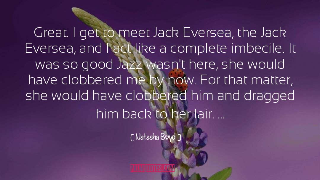 Bloddy Jack quotes by Natasha Boyd