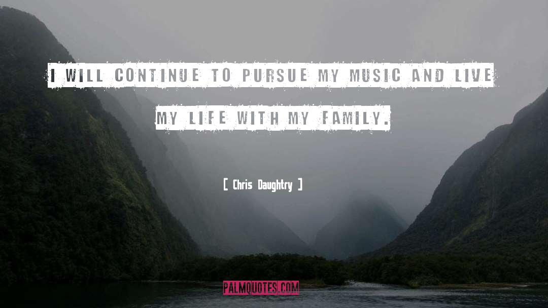 Blog Comment Music quotes by Chris Daughtry