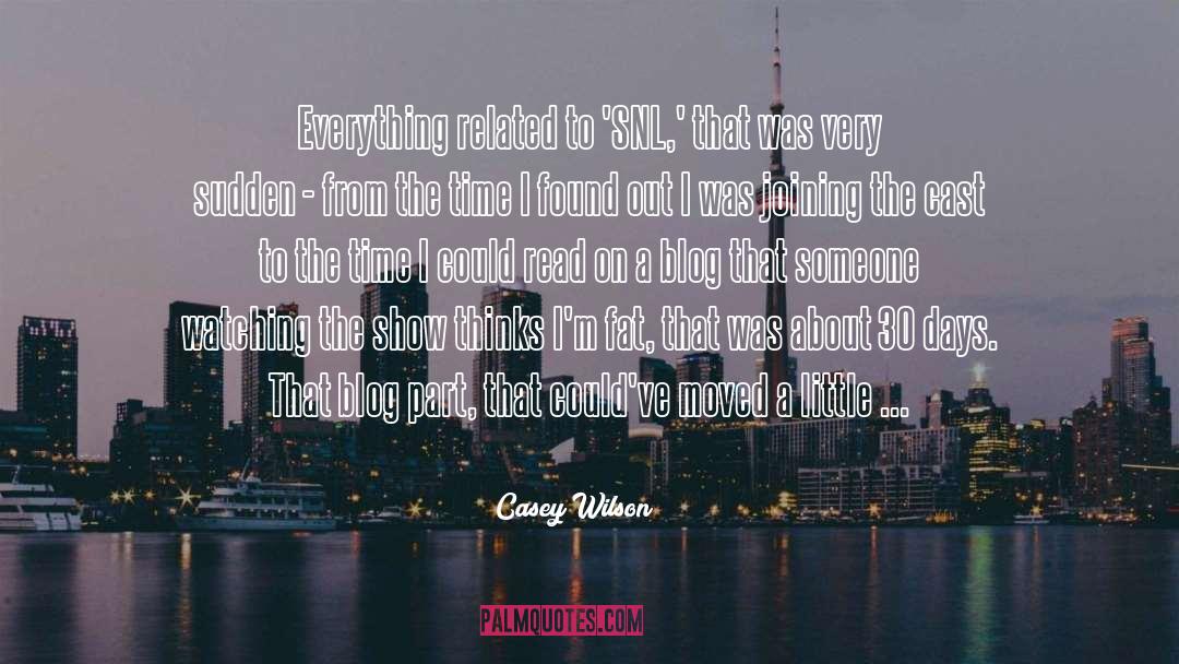 Blog quotes by Casey Wilson