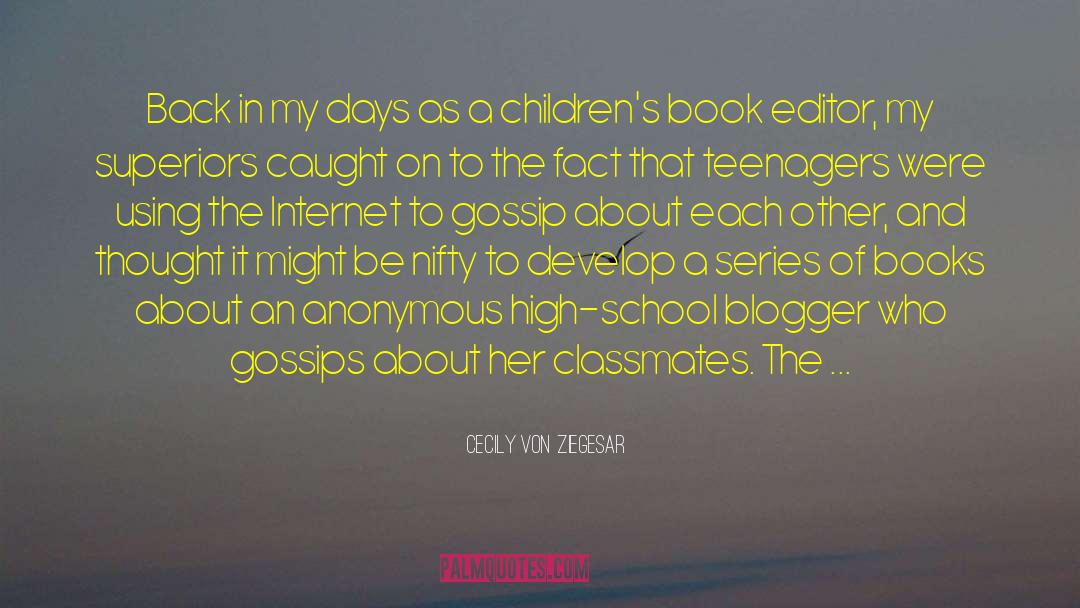 Blogger quotes by Cecily Von Ziegesar