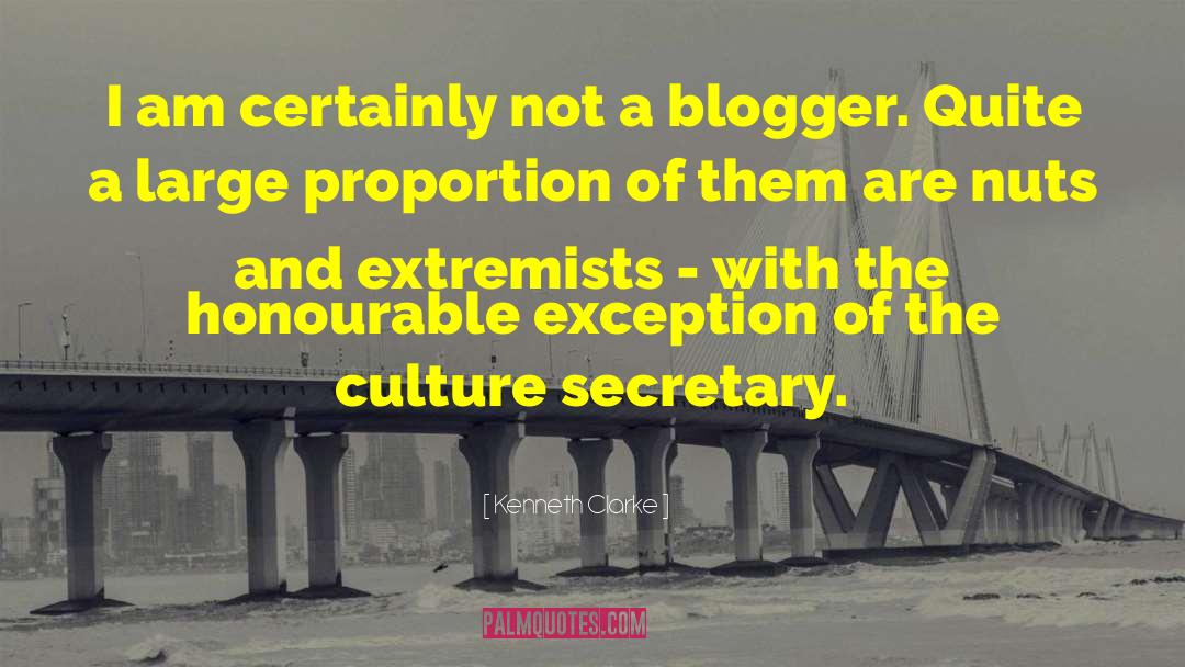 Blogger quotes by Kenneth Clarke