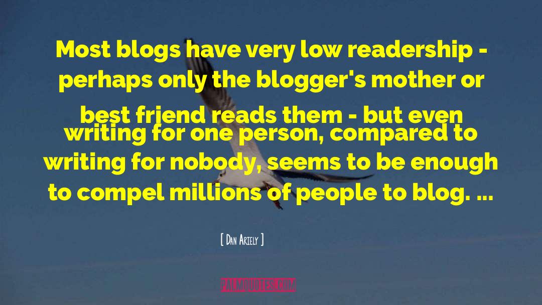 Bloggers quotes by Dan Ariely