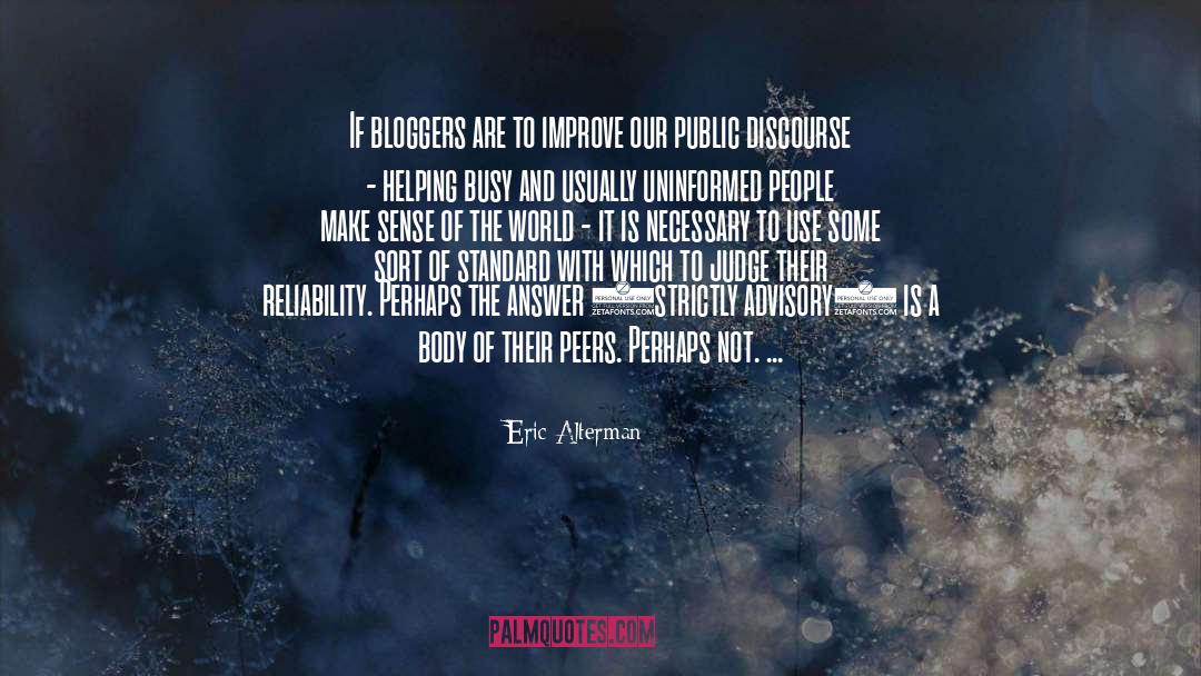 Bloggers quotes by Eric Alterman