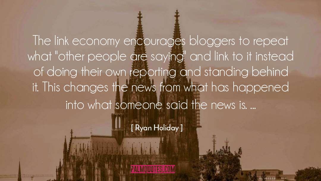 Bloggers quotes by Ryan Holiday