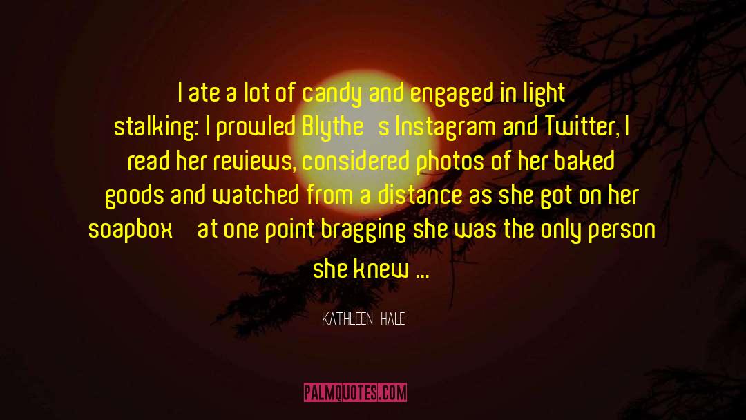 Bloggers quotes by Kathleen  Hale