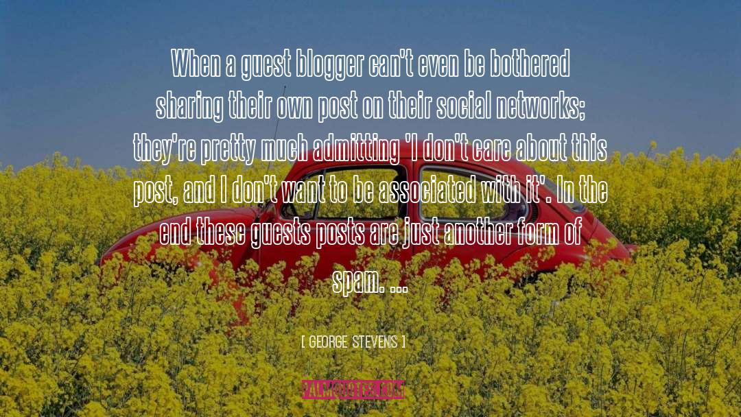 Bloggers quotes by George Stevens