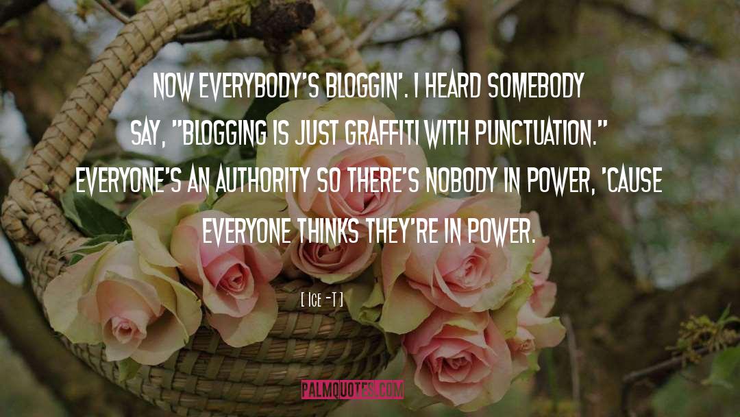 Blogging quotes by Ice-T