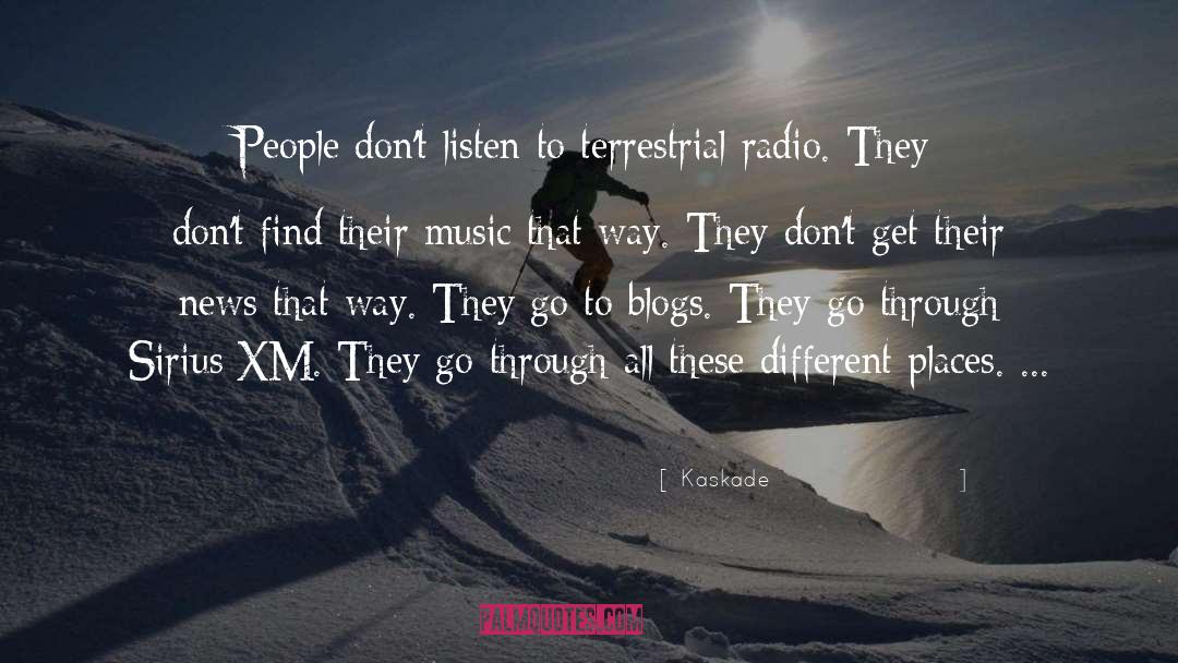 Blogs quotes by Kaskade