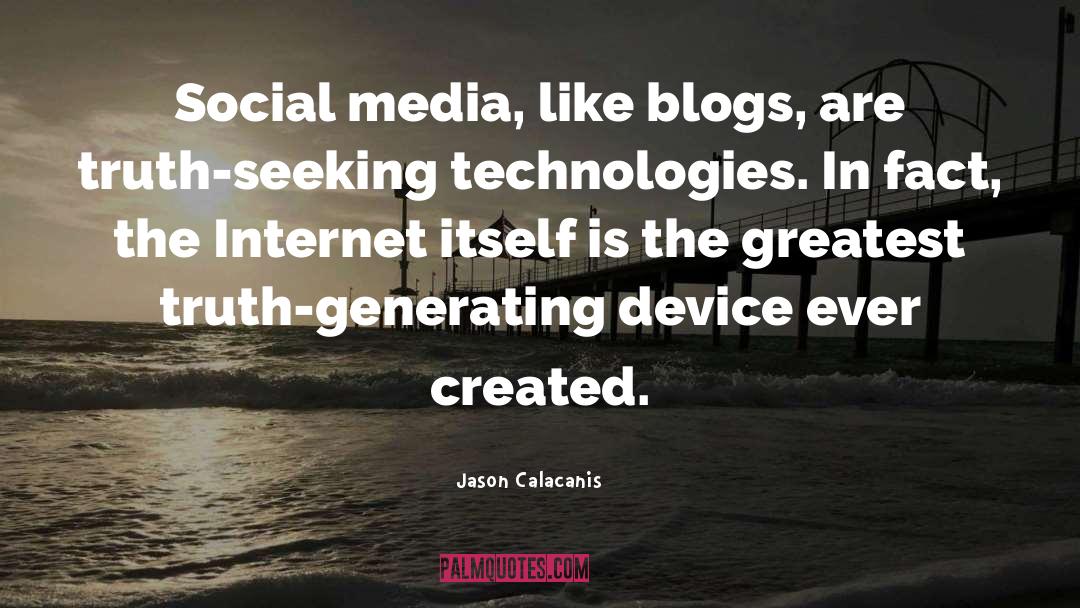 Blogs quotes by Jason Calacanis