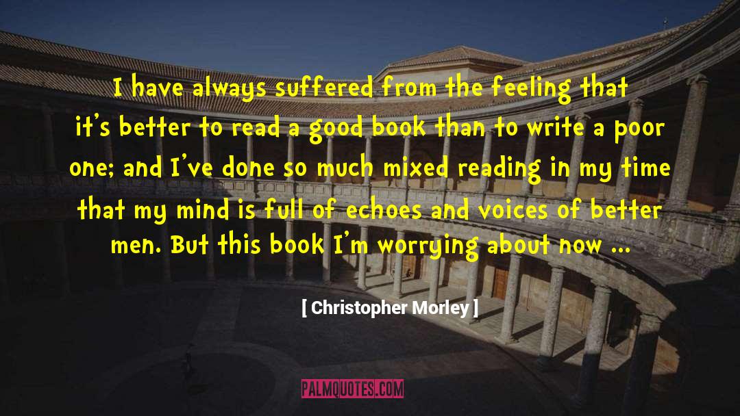 Blogs Writing quotes by Christopher Morley