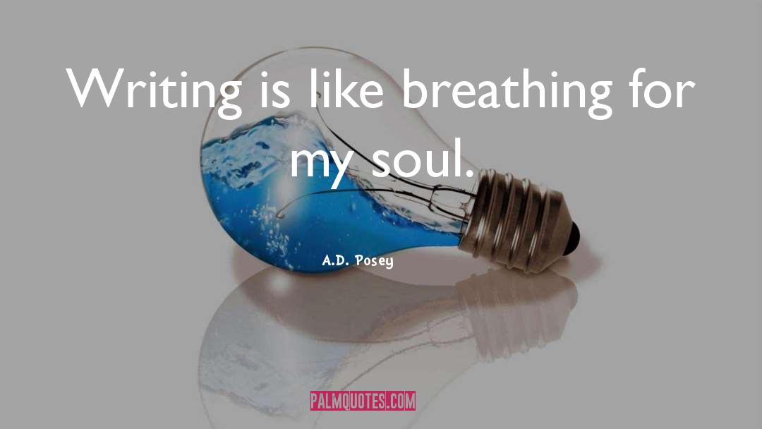 Blogs Writing quotes by A.D. Posey