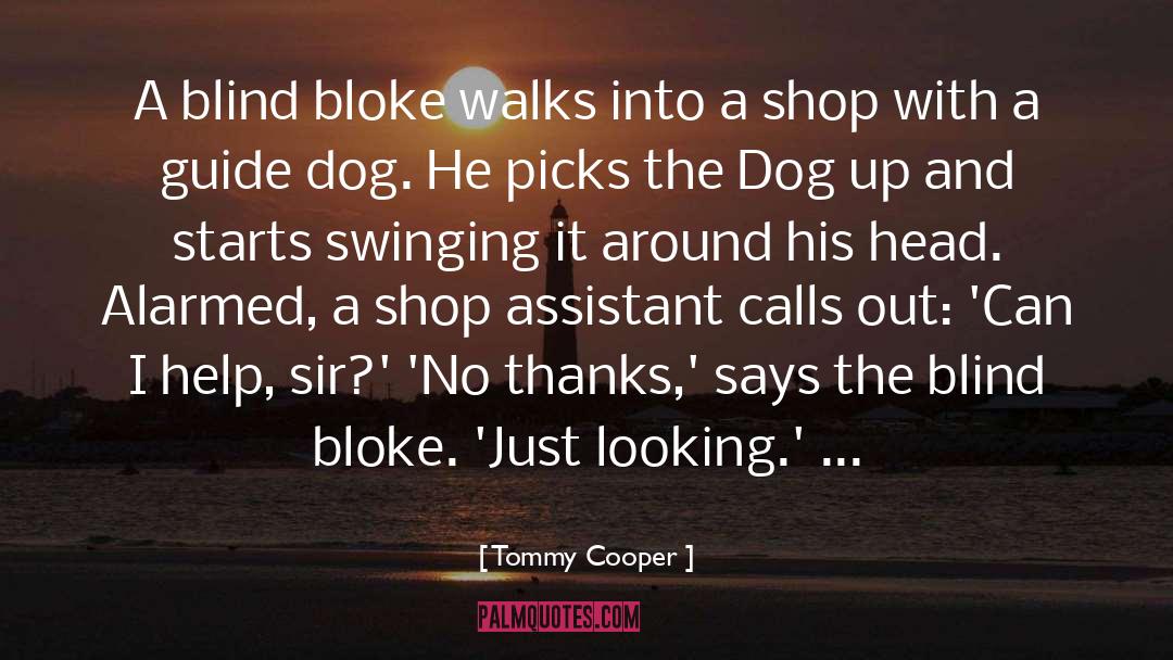 Bloke quotes by Tommy Cooper