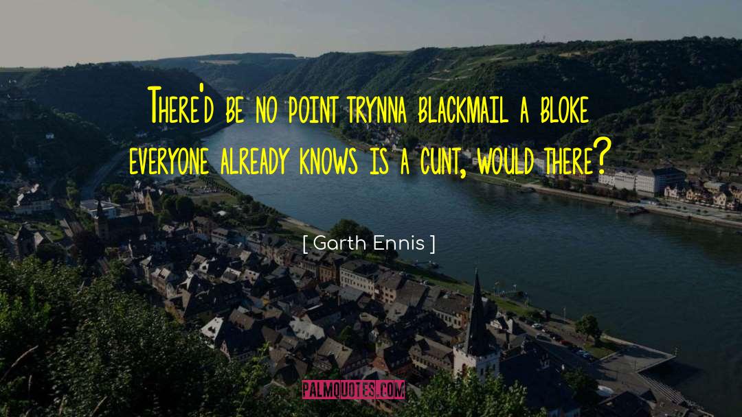 Bloke quotes by Garth Ennis