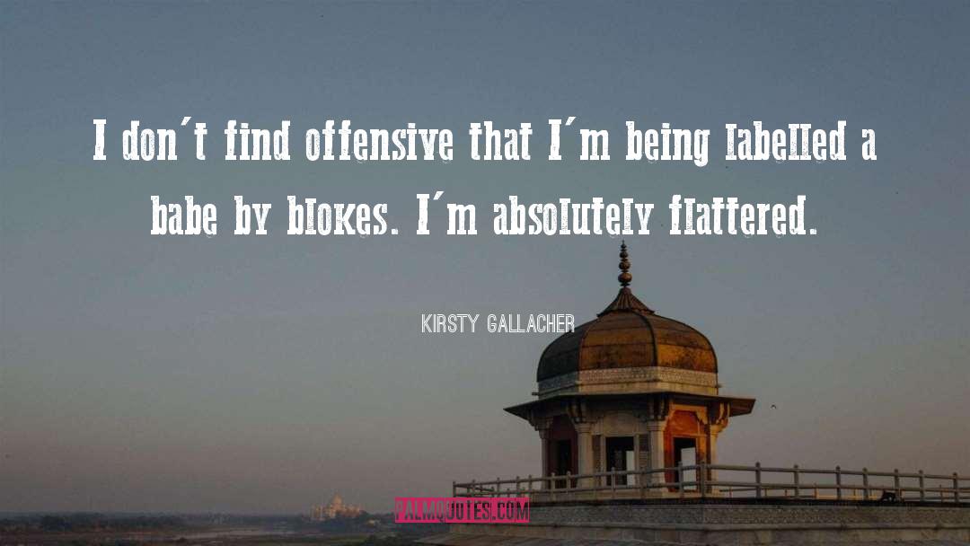 Blokes quotes by Kirsty Gallacher