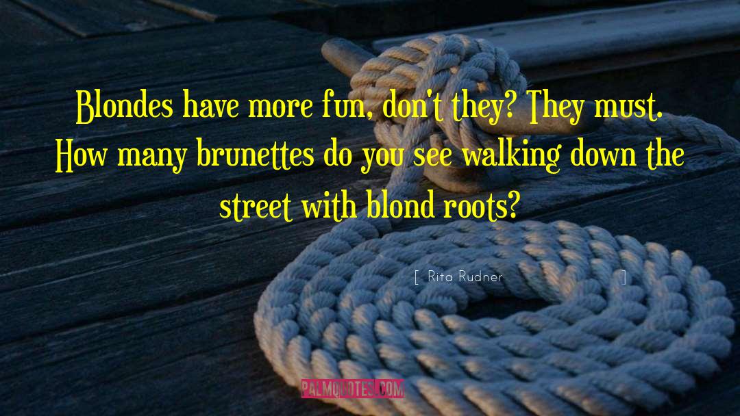 Blond quotes by Rita Rudner