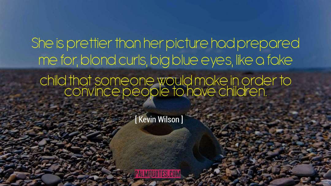 Blond quotes by Kevin Wilson