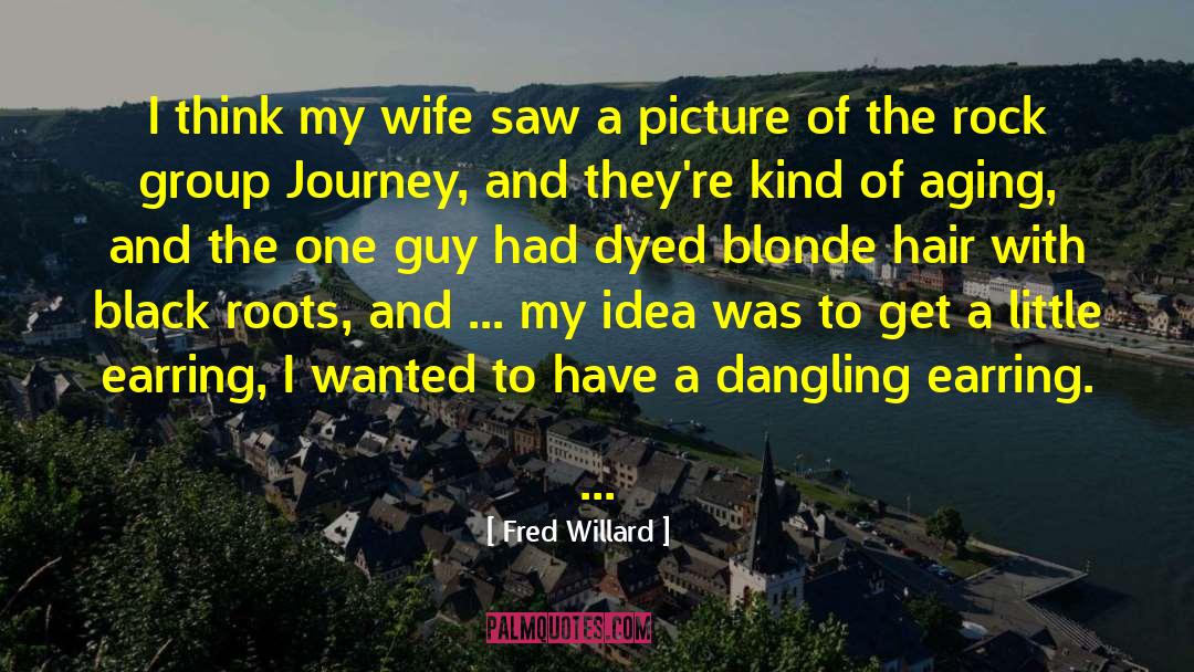 Blonde Hair quotes by Fred Willard