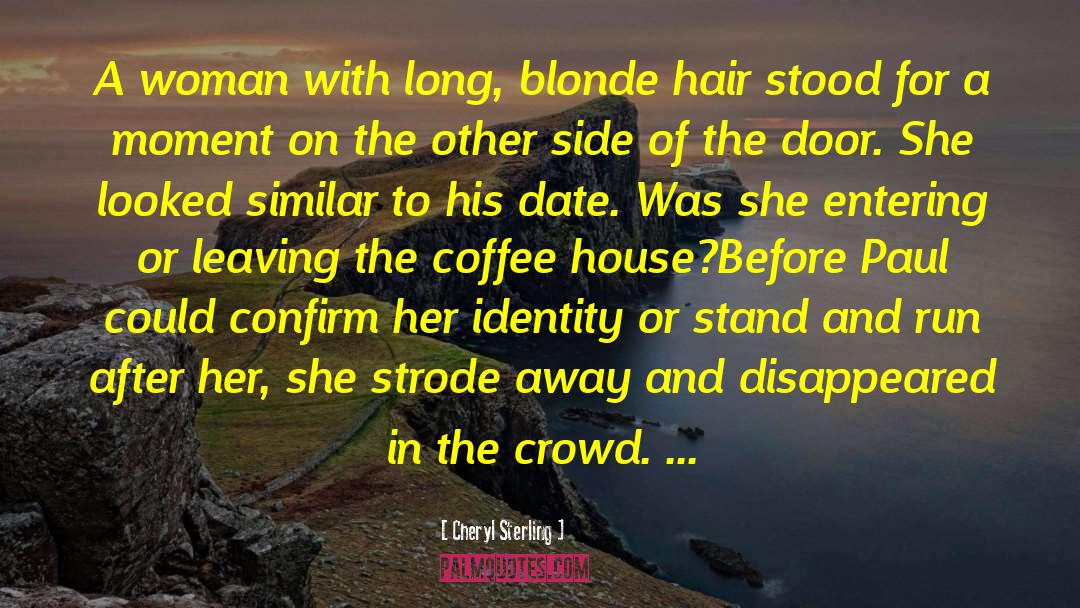 Blonde Hair quotes by Cheryl Sterling