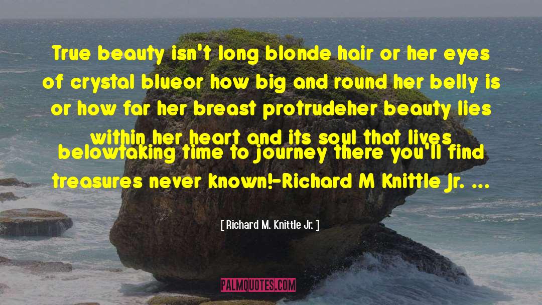 Blonde Hair quotes by Richard M. Knittle Jr.