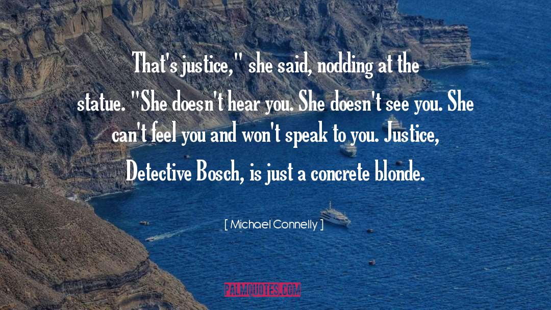 Blonde quotes by Michael Connelly