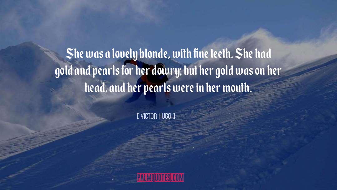 Blonde quotes by Victor Hugo