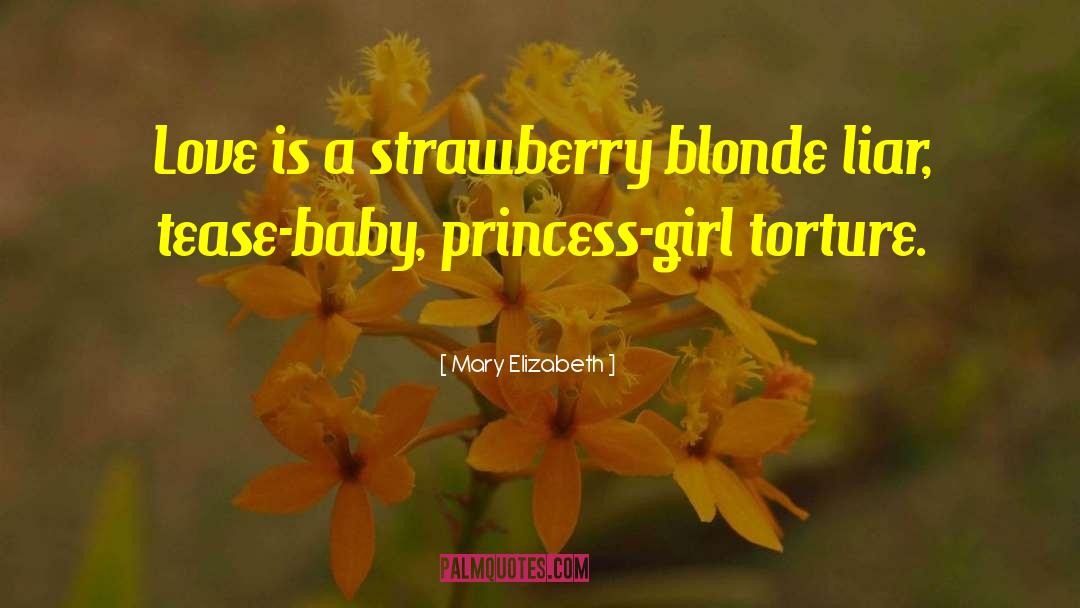 Blonde quotes by Mary Elizabeth