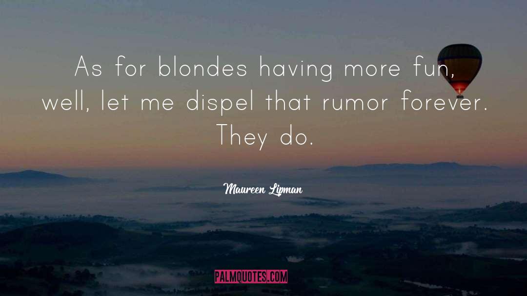 Blondes quotes by Maureen Lipman