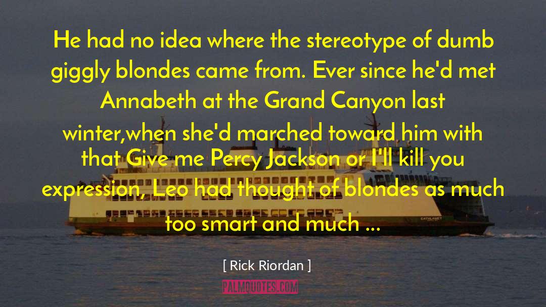 Blondes quotes by Rick Riordan