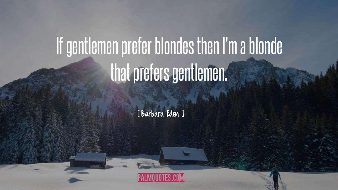 Blondes quotes by Barbara Eden