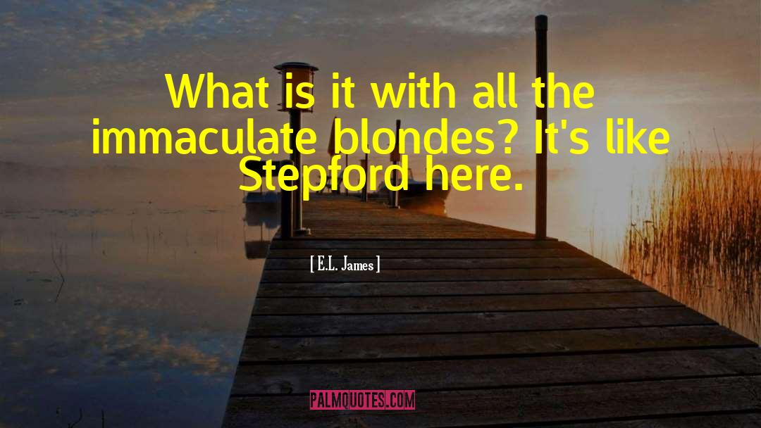 Blondes quotes by E.L. James