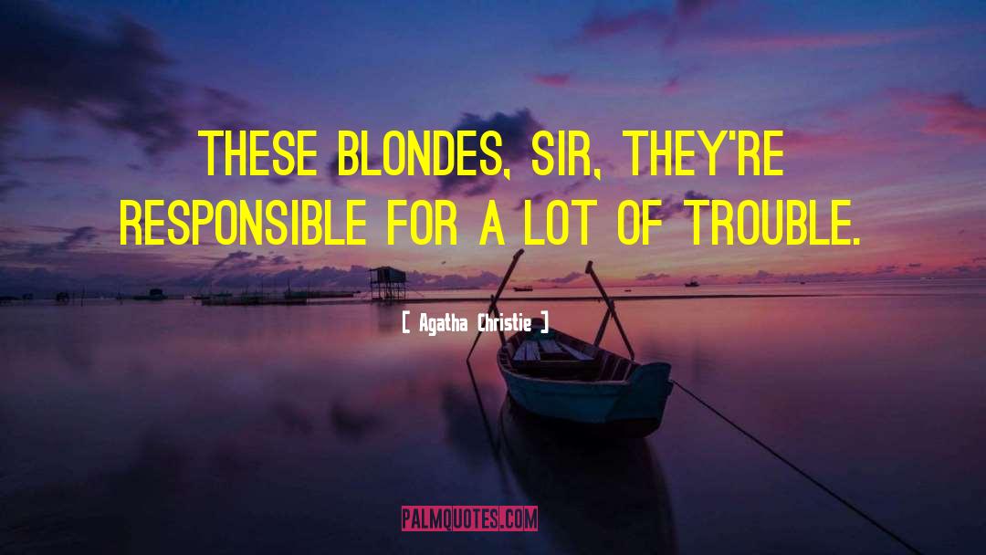 Blondes quotes by Agatha Christie